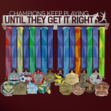 Champions Keep Playing Until They Get It Right Medal Hanger Display Victory Medal Hangers®
