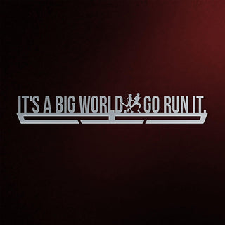 It's A Big World. Go Run It Medal Hanger Display