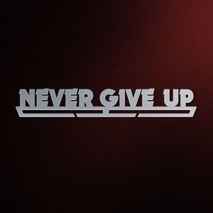 Never Give Up Medal Hanger Display